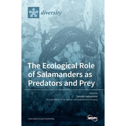 The Ecological Role of Salamanders as Predators and Prey