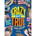 Crazy But True St. Louis History