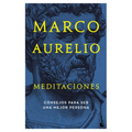 Meditaciones: Consejos Estoicos Para Ser Mejor Persona / Meditations