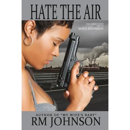 Hate the Air: The Abbreviated Life of Shea Kennedy