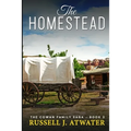 The Homestead: (The Cowan Family Saga - Book 3)