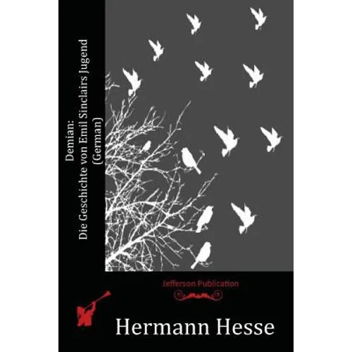 Demian: Die Geschichte von Emil Sinclairs Jugend (German)