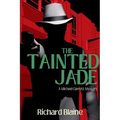 The Tainted Jade: A Michael Garrett Mystery