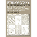 Ethnobotany of Western Washington: The Knowledge and Use of Indigenous Plants by Native Americans