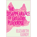 The Disappearance of Gregory Pluckrose