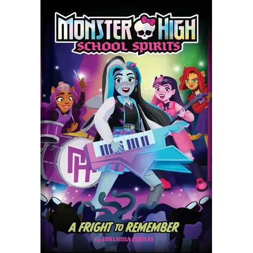 A Fright to Remember (Monster High School Spirits #1)