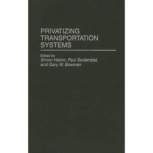 Privatizing Transportation Systems