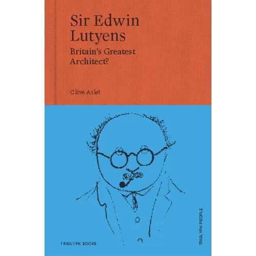Sir Edwin Lutyens: Britain's Greatest Architect?