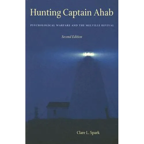 Hunting Captain Ahab: Psychological Warfare and the Melville Revival
