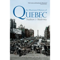 An Illustrated History of Quebec: Tradition and Modernity