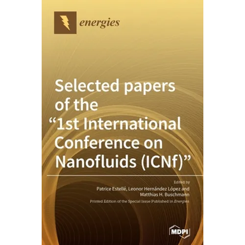 Selected papers of the "1st International Conference on Nanofluids (ICNf)"