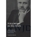 Following in His Steps: A Biography of Charles M. Sheldon