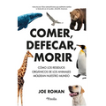 Comer, Defecar, Morir