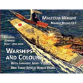 Imperial Japanese Navy 1932-1945 Warships and Colours: With Japanese Army Vessels and Three Special Bonus Pages
