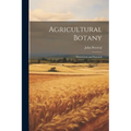 Agricultural Botany: Theoretical and Practical