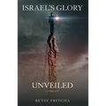 Israel's Glory Unveiled