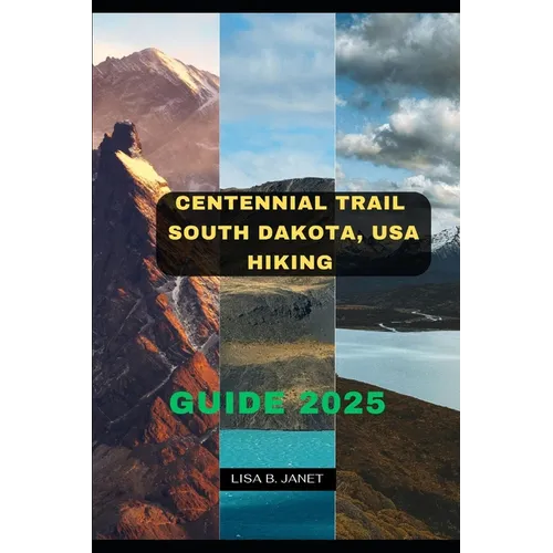 Centennial Trail South Dakota, USA Hiking Guide 2025