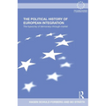 The Political History of European Integration: The Hypocrisy of Democracy-Through-Market