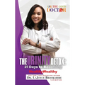 The TRINITY Detox: 21 Days To Becoming HealthyWealthy