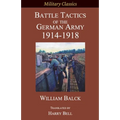 Battle Tactics of the German Army 1914-1918