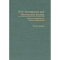 New Immigrants and Democratic Society: Minority Integration in Western Democracies