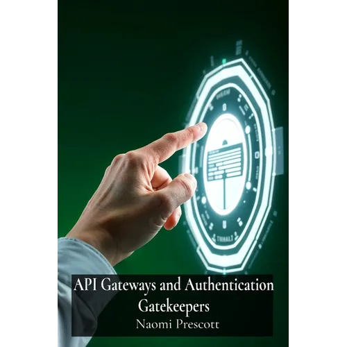 API Gateways and Authentication Gatekeepers: Securely Controlling Access to Microservices Through Enhanced Authentication