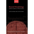 Beyond Morphology: Interface Conditions on Word Formation