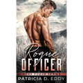 Rogue Officer: A Protector Romantic Suspense Standalone