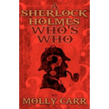 A Sherlock Holmes Who's Who (With, of Course, Dr. Watson)