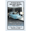 Book of the Reliant Regal 1952-1973 Mk1, Mk2, Mk3, Mk4, Mk5, Mk6, 3/25 & 3/30 Models