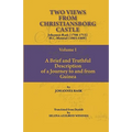 Two Views from Christiansborg Castle Vol I. A Brief and Truthful Description of a Journey to and from Guinea