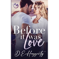 Before It Was Love: a brother's best friend, forced proximity, small town rom com