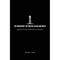 The Adversary: The Biblical Black and White, Doctrines of Truth, Clarification and Correction