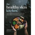 Healthy Skin Kitchen: For Eczema, Dermatitis, Psoriasis, Acne, Allergies, Hives, Rosacea, Red Skin Syndrome, Cellulite, Leaky Gut, McAs, Salicylate Se
