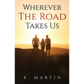Wherever the Road Takes Us