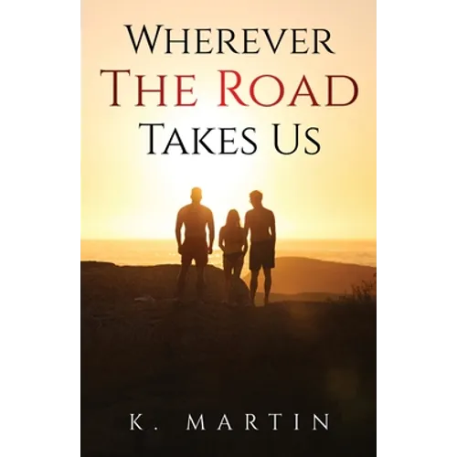 Wherever the Road Takes Us