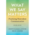 What We Say Matters: Practicing Nonviolent Communication