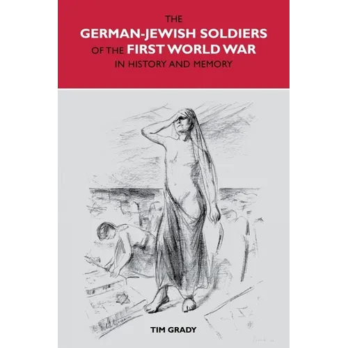 The German-Jewish Soldiers of the First World War