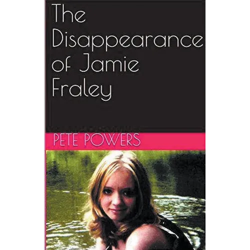 The Disappearance of Jamie Fraley