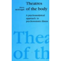 Theatres of the Body: A Psychoanalytic Approach to Psychosomatic Illness