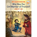 Who Was the Girl Warrior of France?: Joan of Arc: A Who HQ Graphic Novel