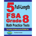 5 Full-Length FSA Grade 8 Math Practice Tests: The Practice You Need to Ace the FSA Math Test