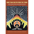 More Than Shelter from the Storm: Hunter-Gatherer Houses and the Built Environment