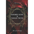 Honored Oaths & Tangled Truths: Hill Crest Book 1