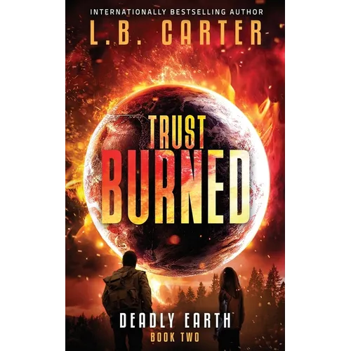 Trust Burned: a gripping YA Disaster Dystopian
