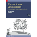 Effective Science Communication (Third Edition): A practical guide to surviving as a scientist