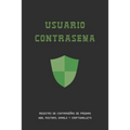 Usuario Contraseña: Registro de Contraseñas de Internet, Emails, Routers Y Cripto Wallets O Billeteras Electrónicas - Ahorra Tiempo Y Dolo
