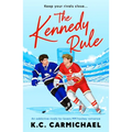 The Kennedy Rule: An Addictive Rivals-To-Lovers MM Hockey Romance