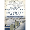 Early Gravestones in Southern Maine: The Genius of Bartlett Adams