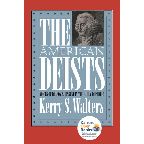 The American Deists: Voices of Reason and Dissent in the Early Republic